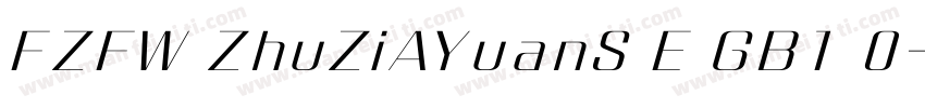 FZFW ZhuZiAYuanS E GB1 0字体转换